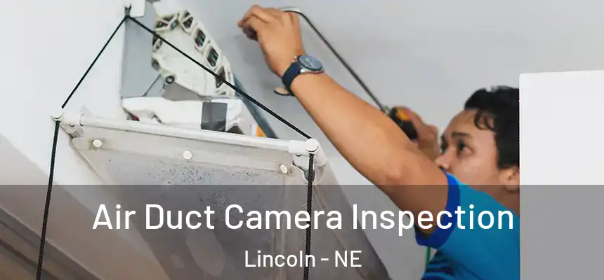 Air Duct Camera Inspection Lincoln - NE