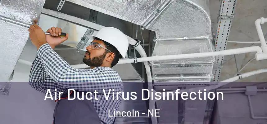 Air Duct Virus Disinfection Lincoln - NE