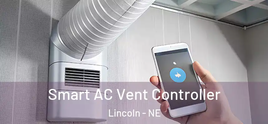 Smart AC Vent Controller Lincoln - NE